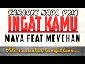 Download Lagu Maia Feat Meychan - Ingat Kamu Karaoke Nada Pria +3