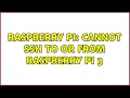 Raspberry Pi Cannot ssh to or from Raspberry PI 3 5 Solutions