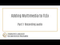 Adding Multimedia to FLEx Part 1 Recording