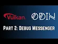 Vulkan Odin Part 2 Debug Messenger