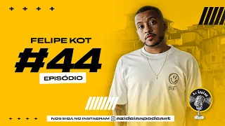 FELIPE KOT - Az Ideias Podcast #44
