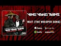 Ying Yang Twins - Wait (The Whisper Song) (Official Audio)