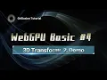 Learn WebGPU 2 3D Transform Demo