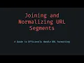 Join and Normalize URL Segments