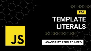 ES6 Template Literals A Beginner s Guide to Mastering JavaScript from Zero to Hero