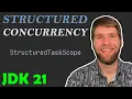 Structured Concurrency in Java 21
