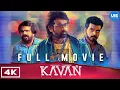 Lagu Kavan (2019) 4K Full Movie Tamil | Vijay Sethupathi | Madonna Sebastian | T. Rajendar | KV Anandh
