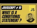 10 Conditional Statements Javascript Full Course Introduction To Javascript
