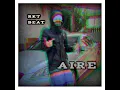 AIRE / ALEJO ISAAC X OMAR BARELA RKT TYPE BEAT