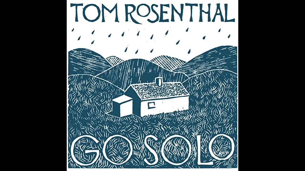 Go Solo - Tom Rosenthal - 1 hour Go Solo - Tom Rosenthal - 1 hour