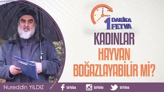 Kadınlar hayvan boğazlayabilir mi?