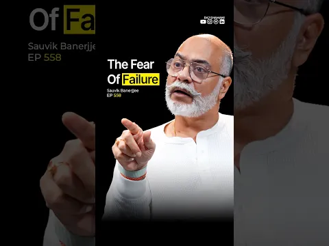 The Fear of Failure | Sauvik Banerjjee - Raj Shamani #shorts