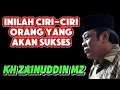 Download Lagu Ingin cepat sukses dengarkan ini - kh zainudin mz