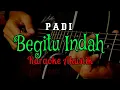 Download Lagu Padi  -  Begitu Indah  (Karaoke Akustik)