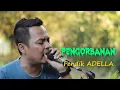Download Lagu PENGORBANAN FENDIK ADELLA COVER BDS