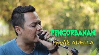 Download PENGORBANAN FENDIK ADELLA COVER BDS MP3