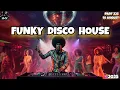 Download Lagu The Best New Funky Disco House Mix 2025 🔥CLASSIC REMIXES🔥 Positive LOVE VIBES Energy DJV
