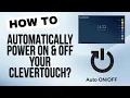 How to Automatically Power On Off Your Clevertouch Display