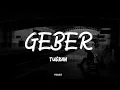TUĞKAN - GEBER (LYRICS / SÖZLERİ)