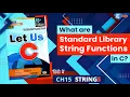 Let Us C Solutions C Programming What are the standard library string functions in C Language
