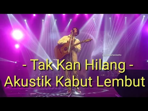 Download MP3 Tak Kan Hilang Lagu Budi Doremi di Konser Akustik Kabut Lembut Festival Gunung Slamet Purbalingga