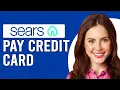 How To Pay Sears Credit Card How Do I Make A Sears Credit Card Payment