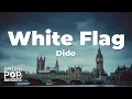 Download Lagu Dido - White Flag (Lyrics)