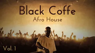 afro house 2026 deep melodic set black coffee vibes vol 1