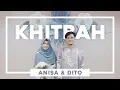 Lagu KHITBAH - ANISA RAHMA \u0026 ANANDITO DWIS