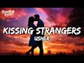 Lagu USHER - Kissing Strangers (Lyrics)