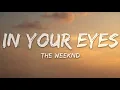 Download Lagu The Weeknd -  In Your Eyes (1 Hour Lyric Version)