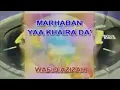 Lagu marhaban ya khaira'da wafiq azizah