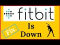 Fitbit is Down Right Now Fitbit Server Error App not loading properly