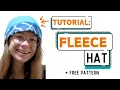 Tutorial How to Make a Simple Fleece Hat