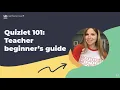 Quizlet 101 A beginners guide for teachers - Unconference 2021