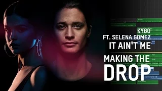 Download Making The Drop: Kygo feat. Selena Gomez - It Ain't Me MP3