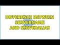 Difference between ServerName and ServerAlias 4 Solutions