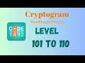 Cryptogram Level 101 - 110 Answer Cryptogram Puzzle Game Solutions Mini Boss