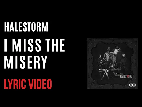 Download MP3 Halestorm - I Miss The Misery (LYRICS)