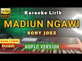 MADIUN NGAWI - SONY JOSZ KARAOKE KOPLO NADA PRIA