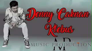 Download Denny caknan   KLEBUS  Music Production  ( lirik ) MP3