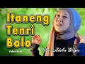 Download Lagu Itaneng Tenri Bolo - Fitri Adiba Bilqis (Lirik Lagu Terjemahan) ~ Video Lirik Lagu Bugis Viral