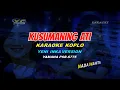 Download Lagu KUSUMANING ATI KARAOKE KOPLO  - Yeni Inka // Duh Wong Bagus Kang Tak Anti-Anti