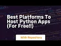 Best platforms to host python apps for free