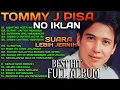 Download Lagu TOMMY J PISA FULL ALBUM TANPA IKLAN - Lagu Nostalgia Paling Dicari - Lagu Kenangan Sepanjang Masa.!!