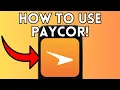 How To Use Paycor Full Guide 2025