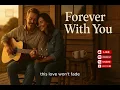 Download Lagu Forever With You | Classic Country Love Song (Official Music Video)