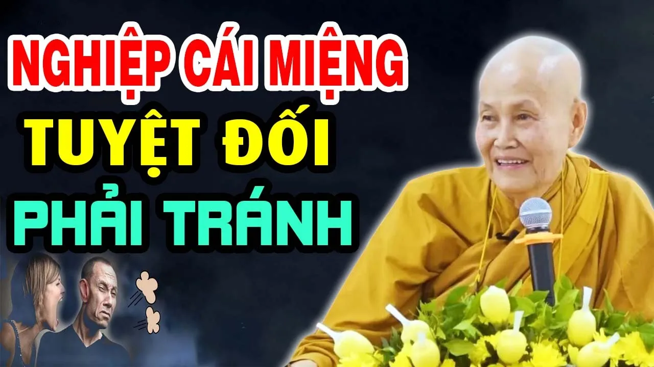 Outline Video Nghe Phật Dạy Trong 3 Nghiệp Nên Tránh Bớt Khẩu Nghiệp - Sư cô Tâm Tâm