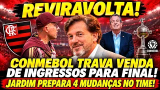 CONMEBOL SUSPENDE VENDA DE INGRESSOS PARA FINAL DA LIBERTADORES! JARDIM PREPARA 4 MUDANÇAS NO TIME!