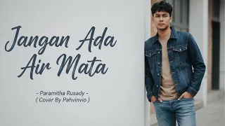 jangan ada air mata paramitha rusady cover by pahvinvio 